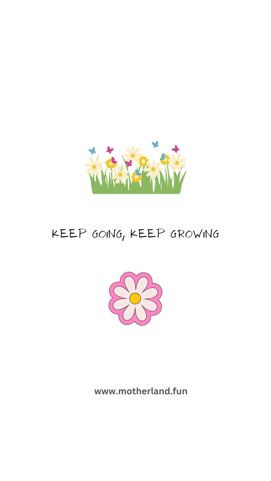 Keep going keep growing